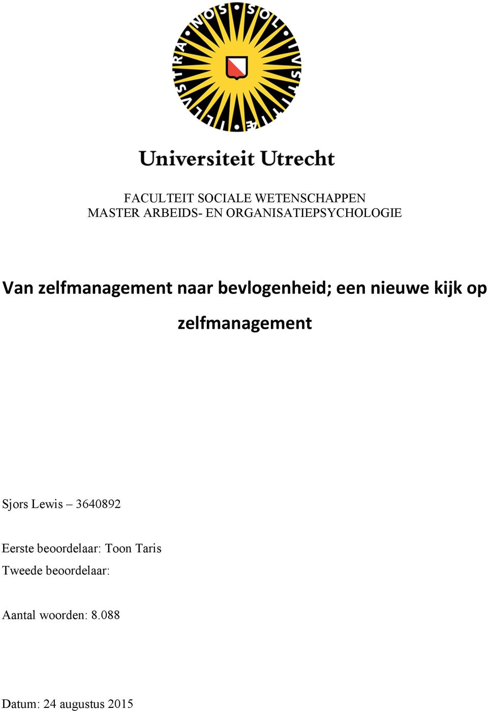 nieuwe kijk op zelfmanagement Sjors Lewis 3640892 Eerste