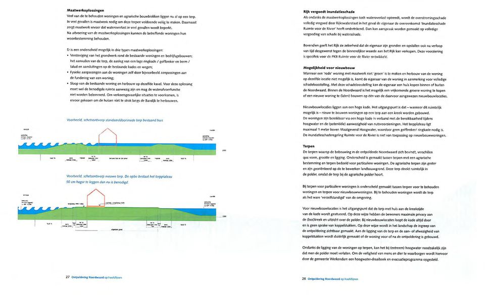 Er is een onde/scheld mogelijk In drie typen malltwerlcoplossingen" Versteviging van het grondwerk rond de 