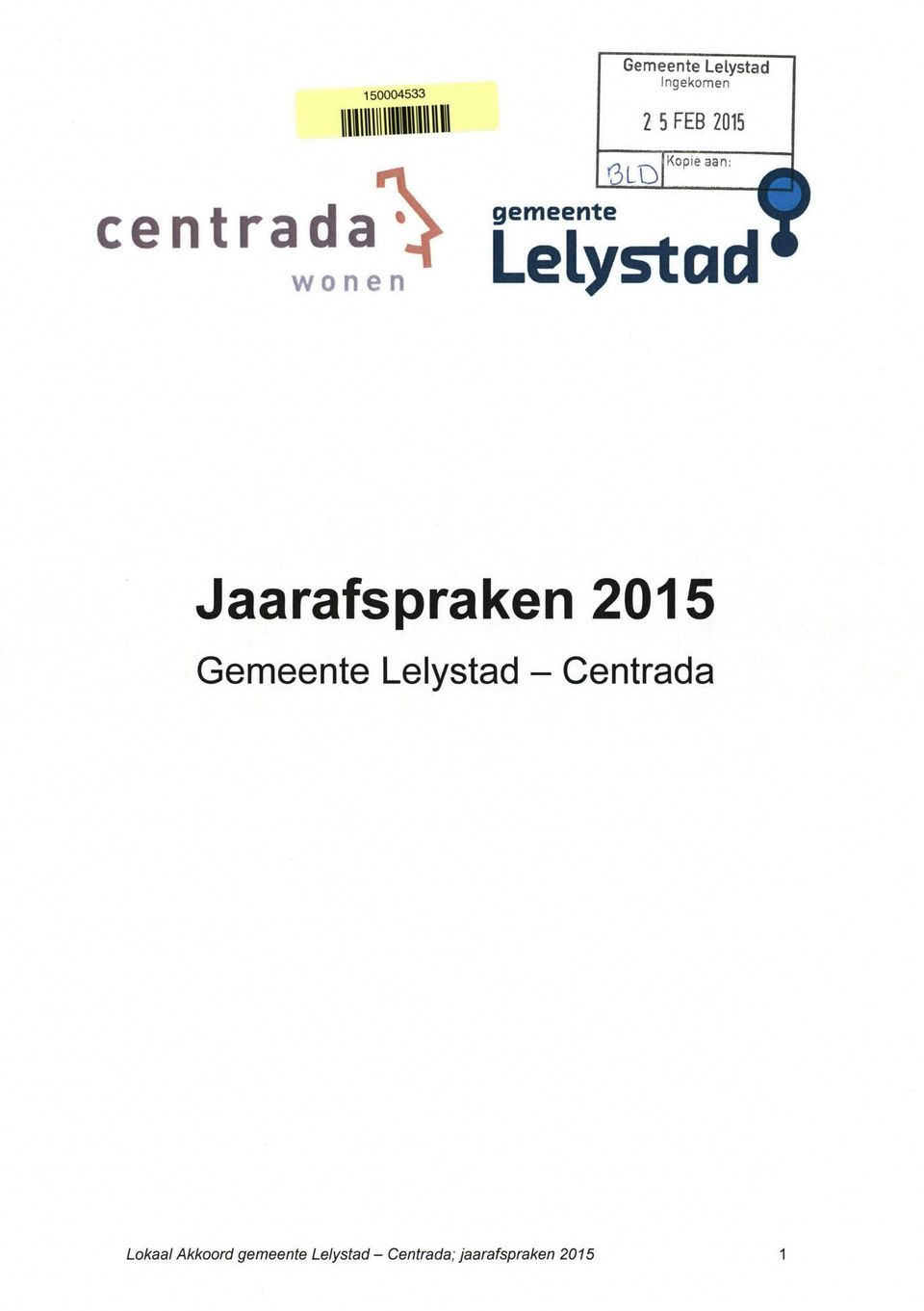 Jaarafspraken 2015 Gemeente Lelystad - Centrada