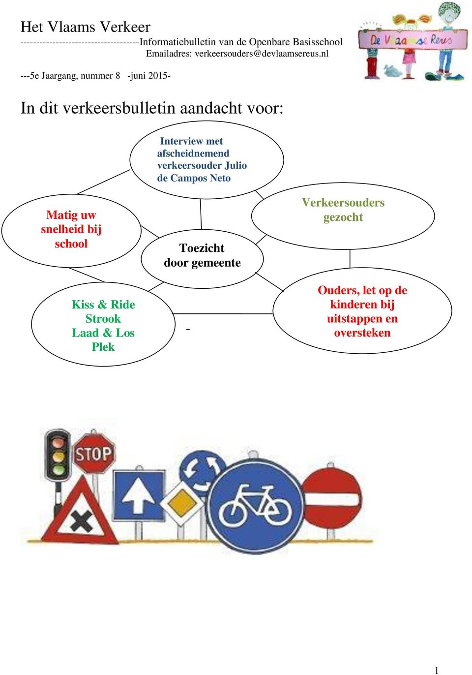 nl ---5e Jaargang, nummer 8 -juni 2015- In dit verkeersbulletin aandacht voor: Interview met afscheidnemend