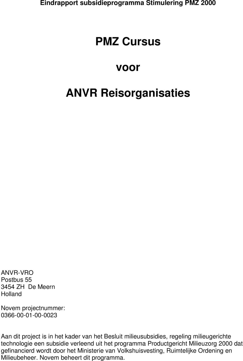 regeling milieugerichte technologie een subsidie verleend uit het programma Productgericht Milieuzorg 2000 dat