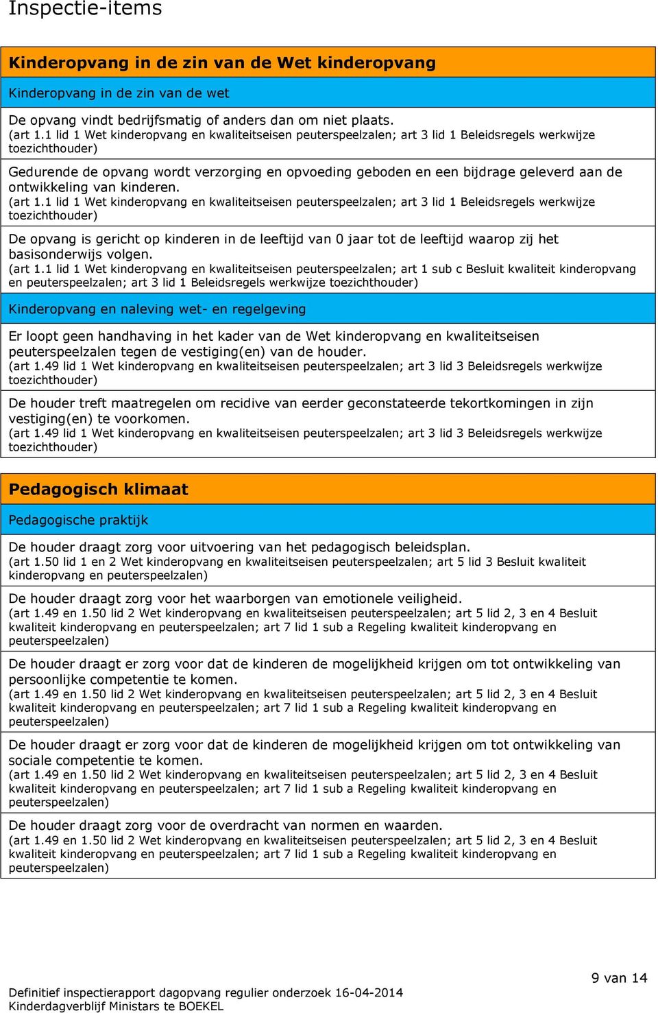 aan de ontwikkeling van kinderen. (art 1.