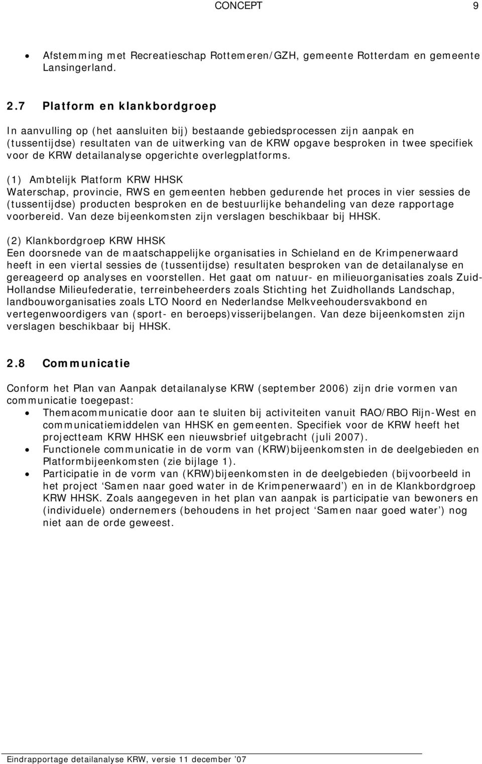 voor de KRW detailanalyse opgerichte overlegplatforms.