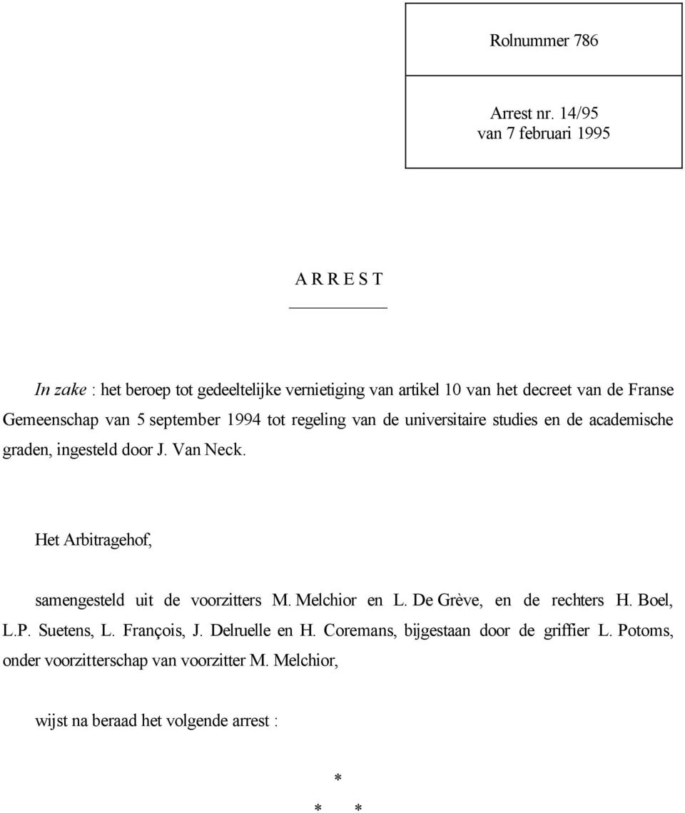 Gemeenschap van 5 september 1994 tot regeling van de universitaire studies en de academische graden, ingesteld door J. Van Neck.