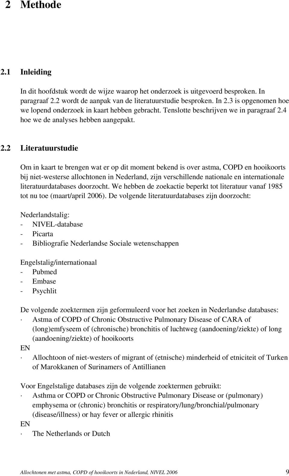 4 hoe we de analyses hebben aangepakt. 2.