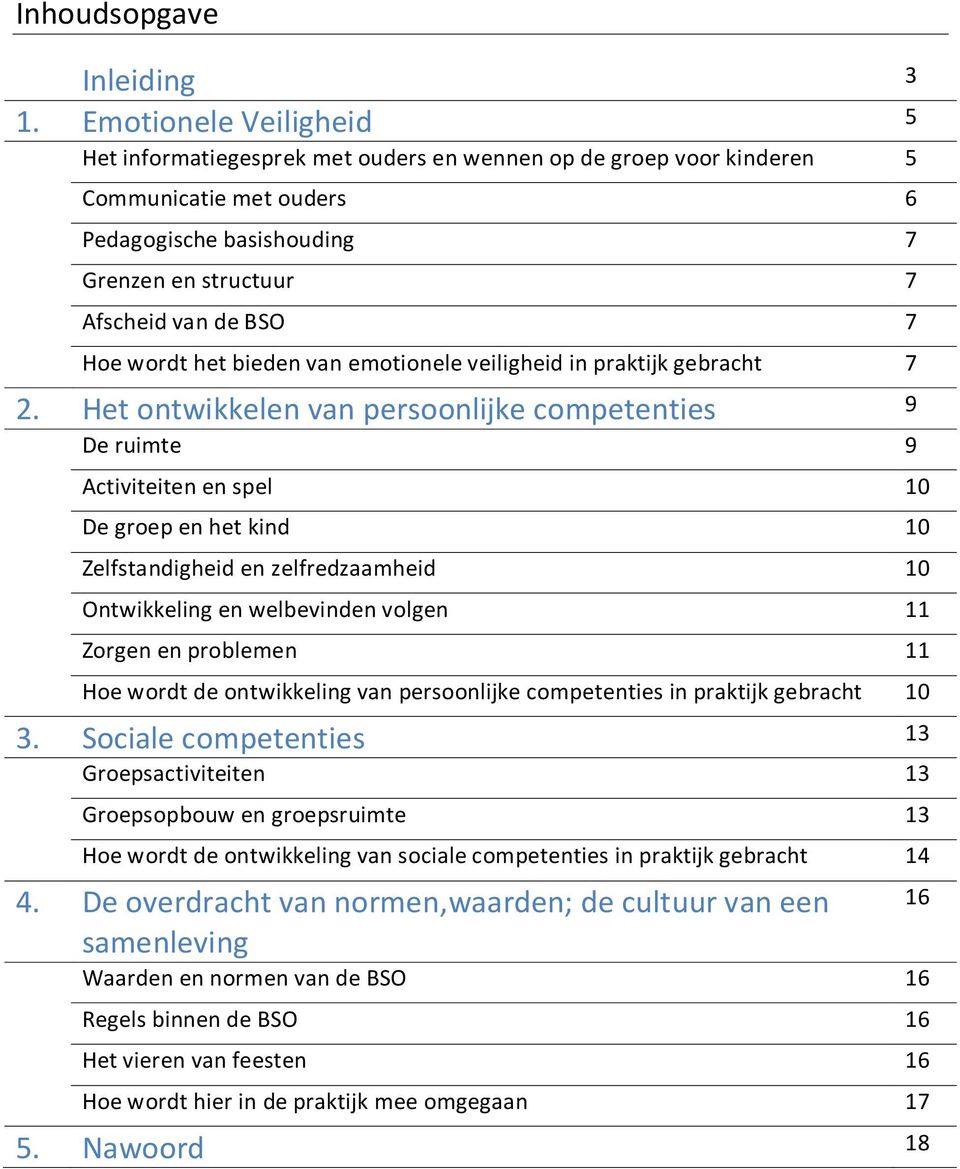 wordt het bieden van emotionele veiligheid in praktijk gebracht 7 2.