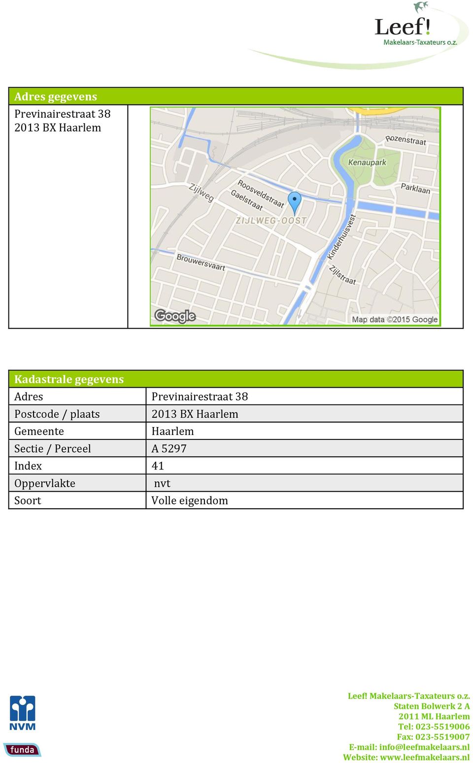 / plaats 2013 BX Haarlem Gemeente Haarlem Sectie /