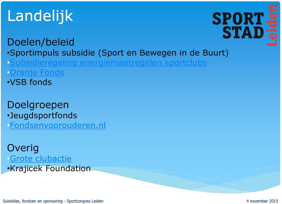 sportclubs Oranje Fonds VSB fonds Doelgroepen