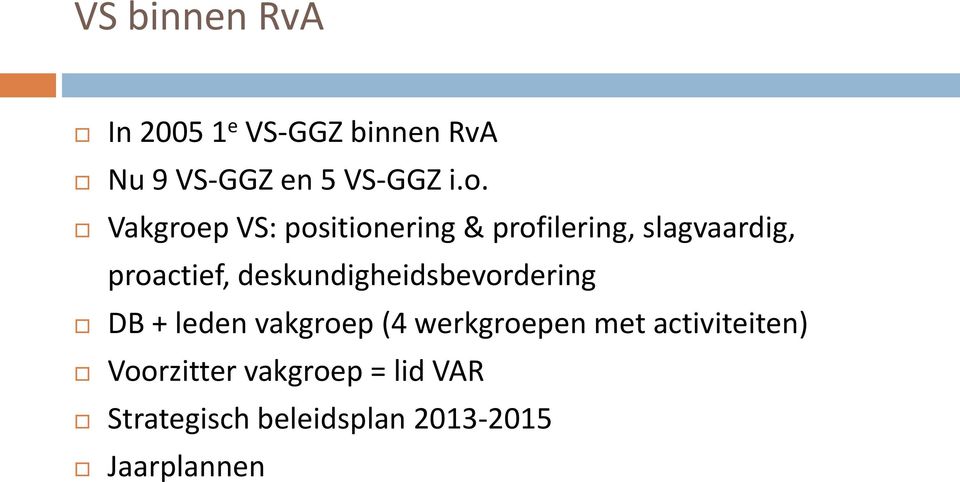 deskundigheidsbevordering DB + leden vakgroep (4 werkgroepen met