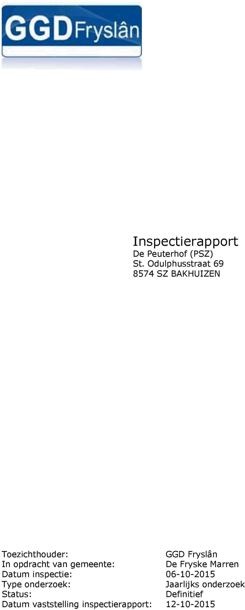 opdracht van gemeente: De Fryske Marren Datum inspectie: 06-10-2015