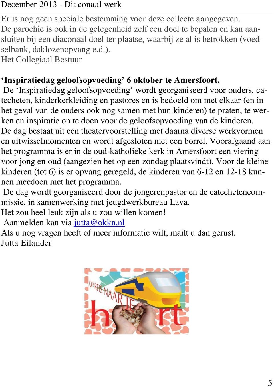 Het Collegiaal Bestuur Inspiratiedag geloofsopvoeding 6 oktober te Amersfoort.