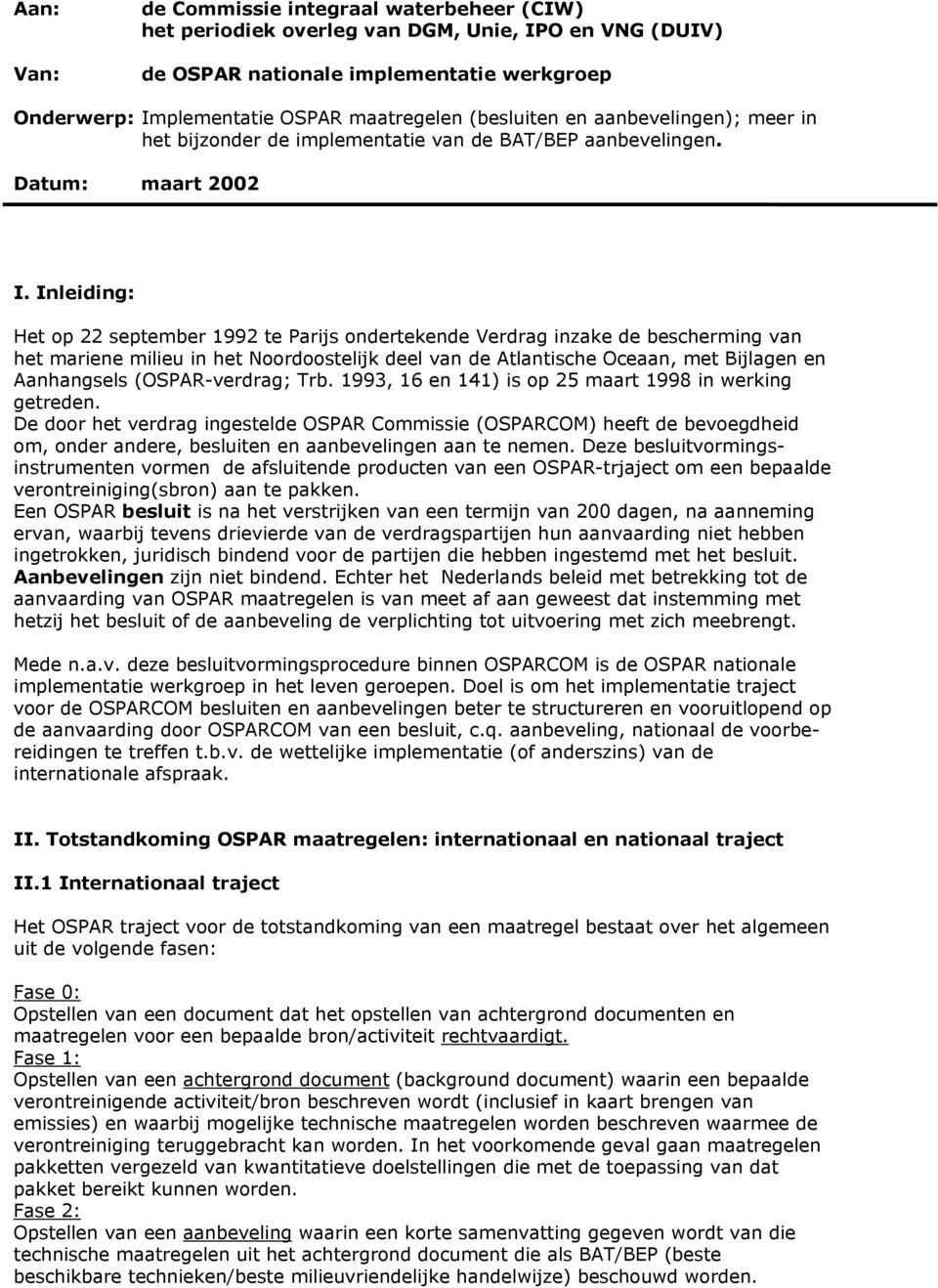 Inleiding: Het op 22 september 1992 te Parijs ondertekende Verdrag inzake de bescherming van het mariene milieu in het Noordoostelijk deel van de Atlantische Oceaan, met Bijlagen en Aanhangsels