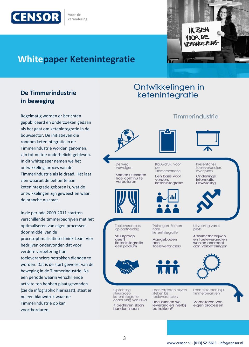 In dit whitepaper nemen we het ontwikkelingsproces van de Timmerindustrie als leidraad.