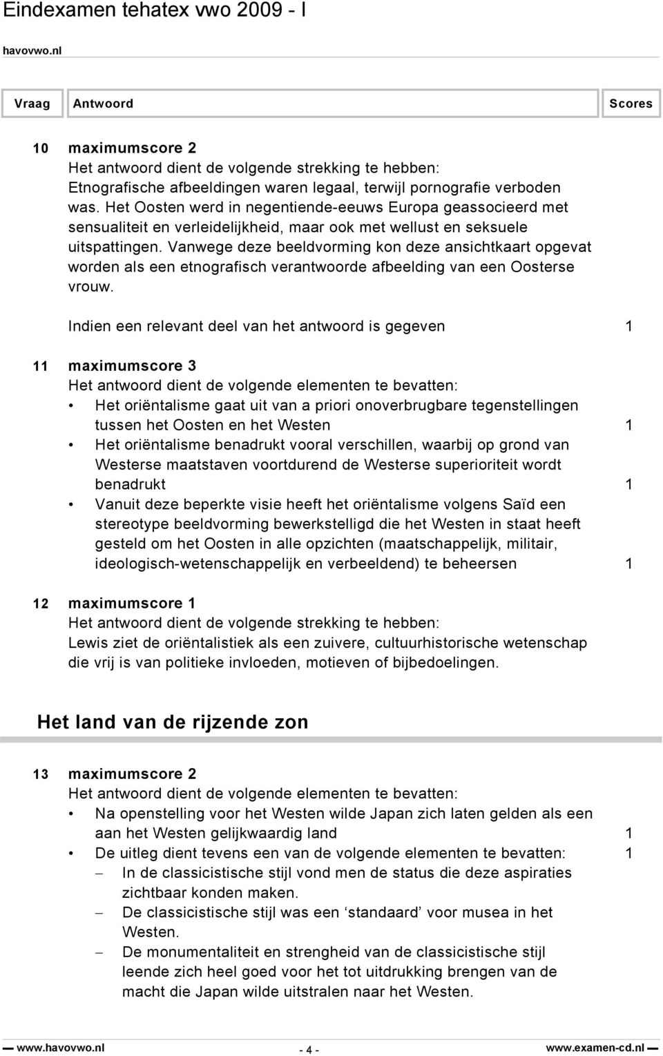 Vanwege deze beeldvorming kon deze ansichtkaart opgevat worden als een etnografisch verantwoorde afbeelding van een Oosterse vrouw.