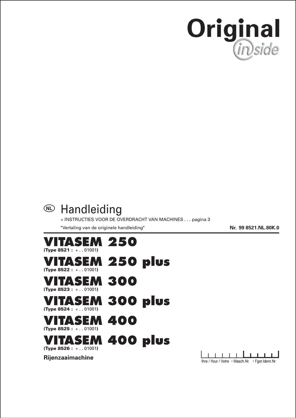 . 01001) VITASEM 400 (Type 8525 : +.. 01001) VITASEM 400 plus (Type 8526 : +.