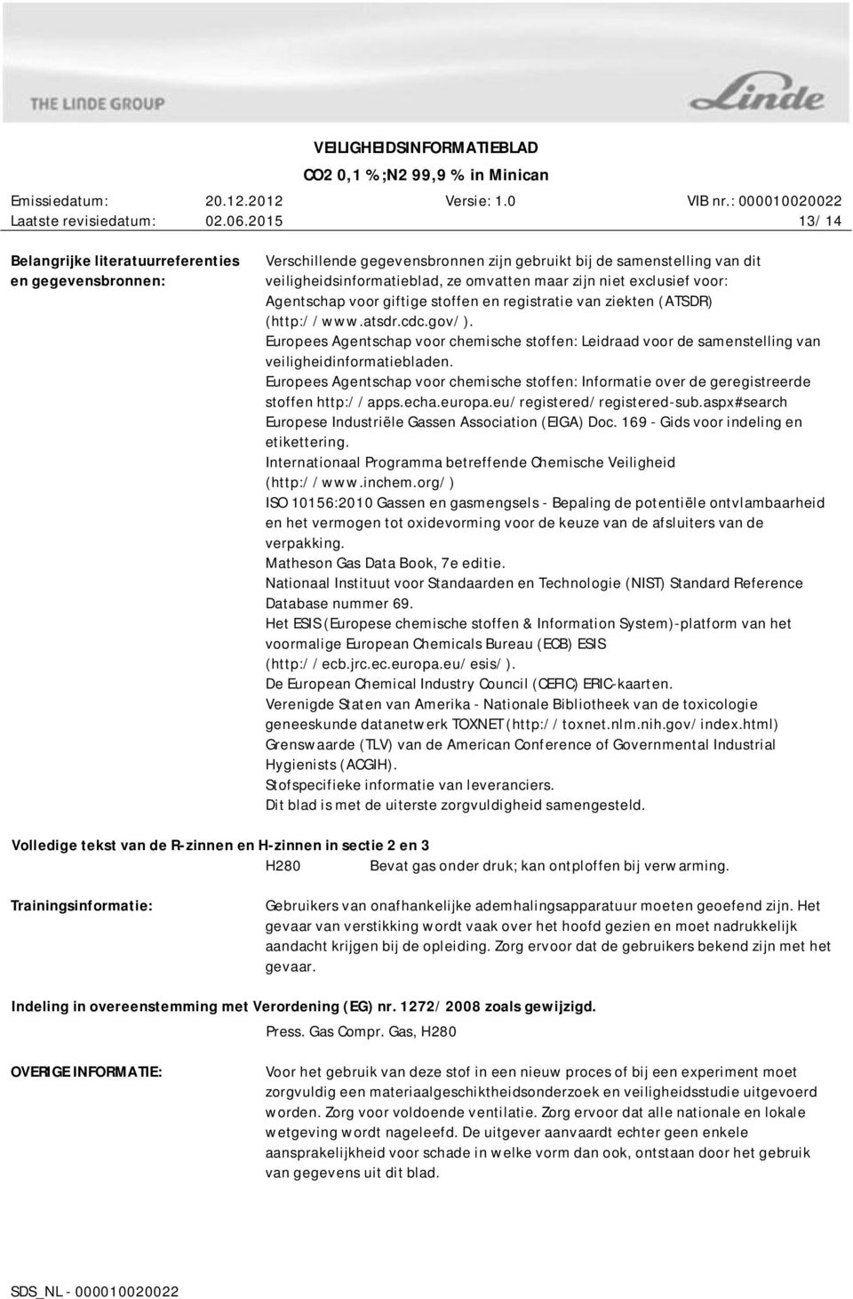 Europees Agentschap voor chemische stoffen: Leidraad voor de samenstelling van veiligheidinformatiebladen.