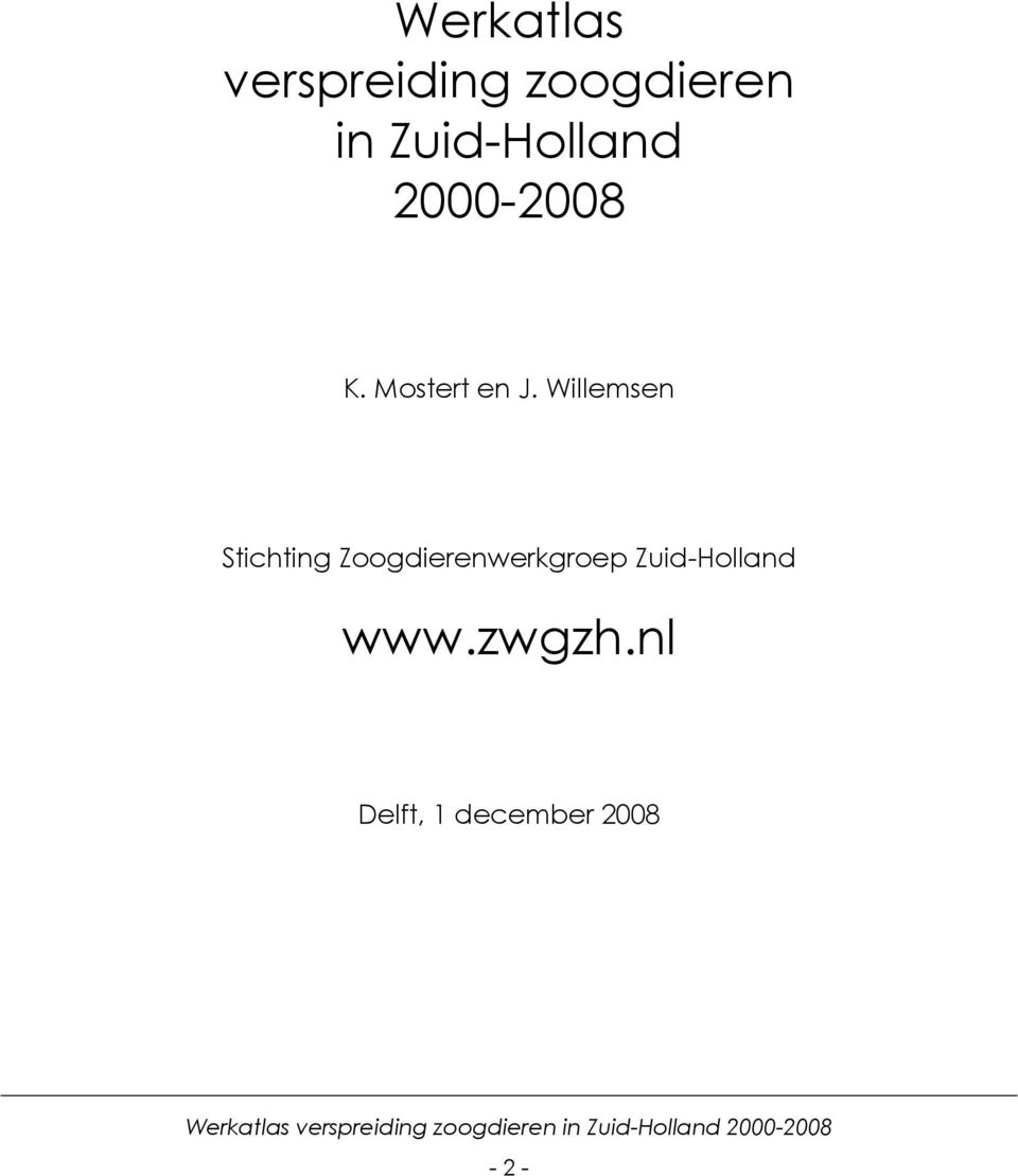 Willemsen Stichting Zoogdierenwerkgroep Zuid-Holland www.