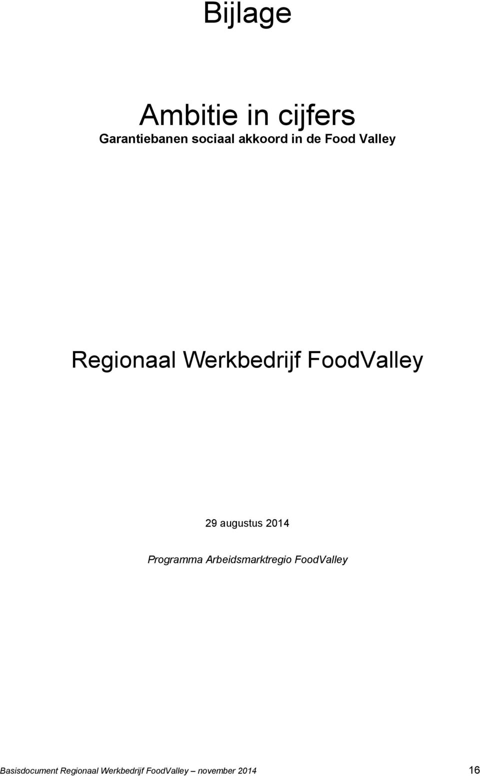 augustus 2014 Programma Arbeidsmarktregio FoodValley