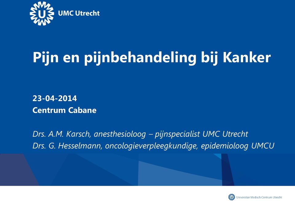 Karsch, anesthesioloog pijnspecialist UMC