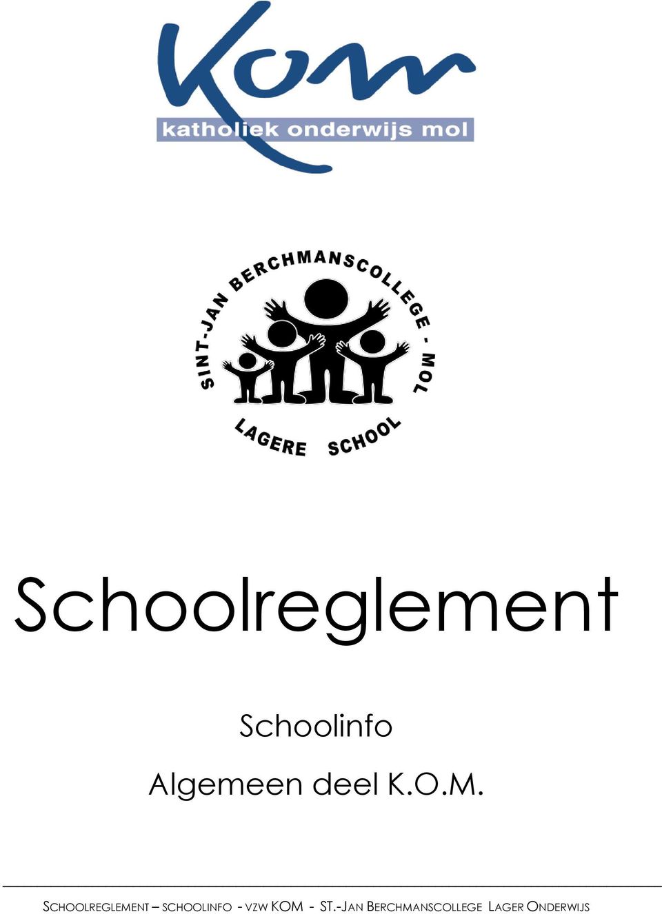 SCHOOLREGLEMENT SCHOOLINFO -