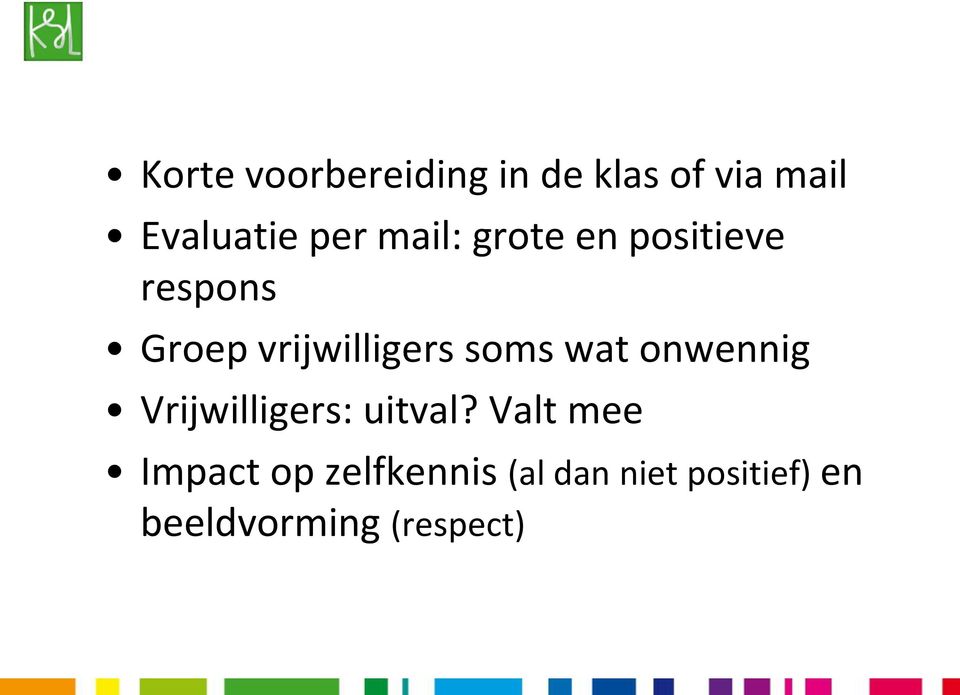 wat onwennig Vrijwilligers: uitval?