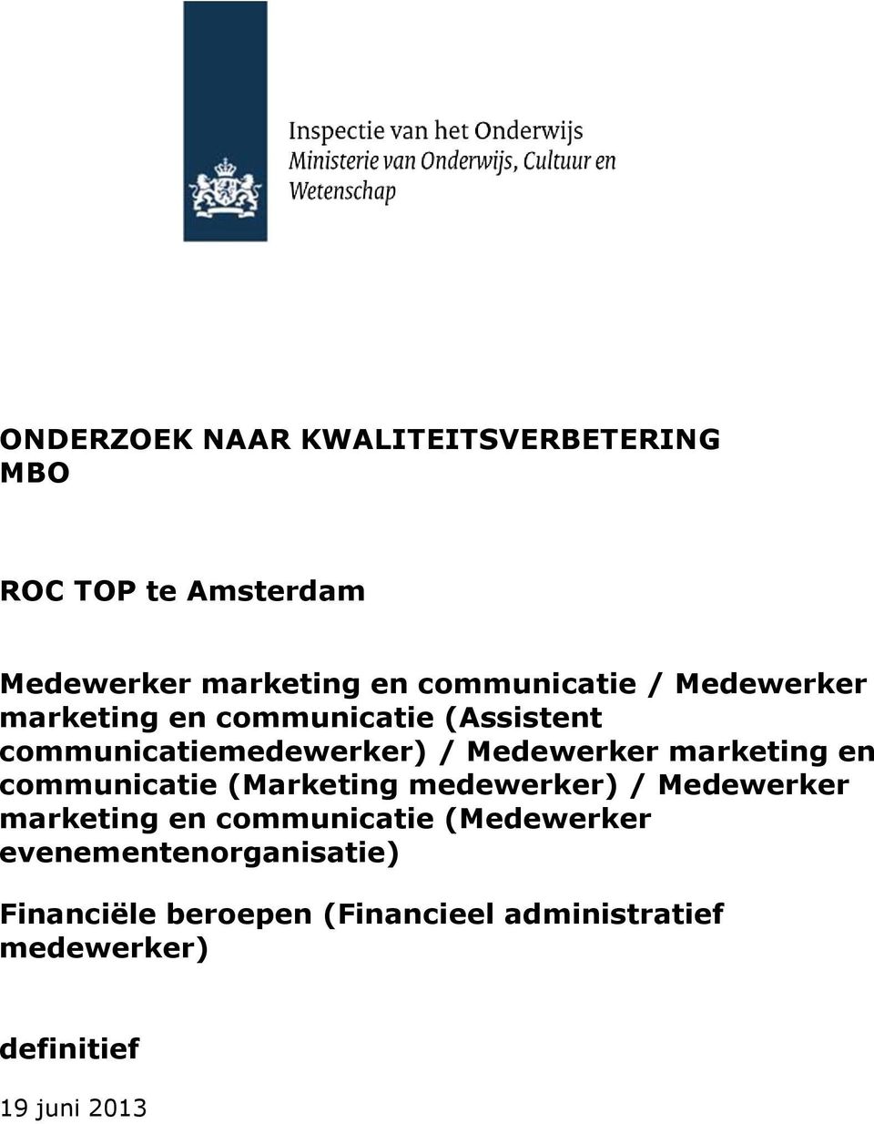 Medewerker marketing en communicatie (Marketing medewerker) / Medewerker marketing en