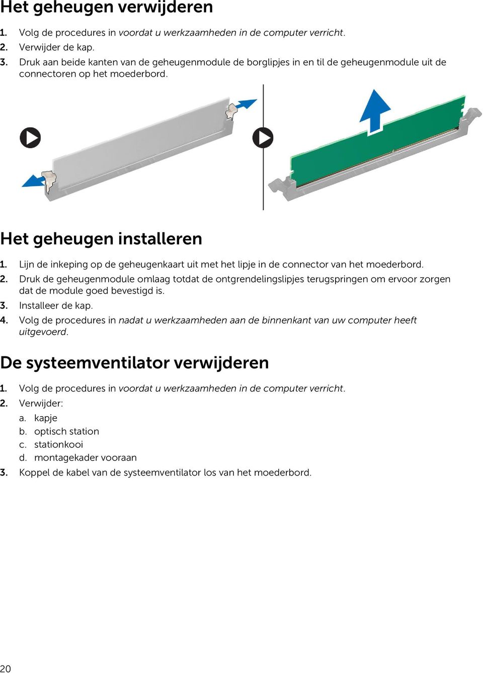 Lijn de inkeping op de geheugenkaart uit met het lipje in de connector van het moederbord. 2.