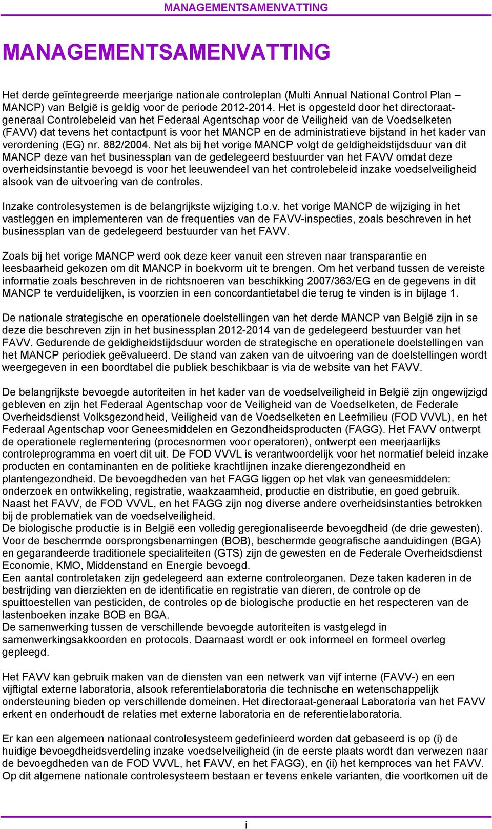 administratieve bijstand in het kader van verordening (EG) nr. 882/2004.