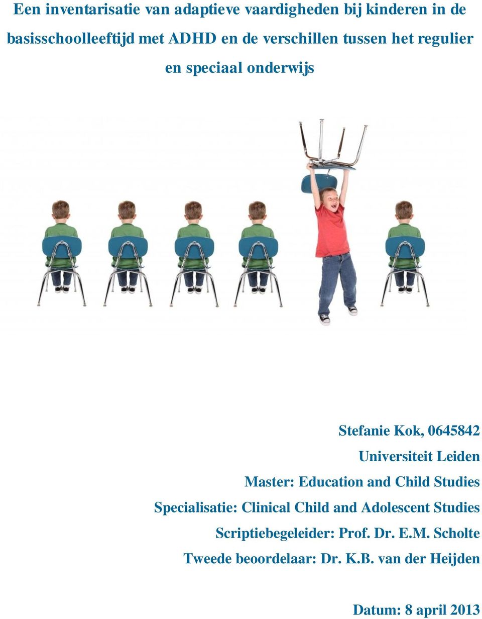 Master: Education and Child Studies Specialisatie: Clinical Child and Adolescent Studies