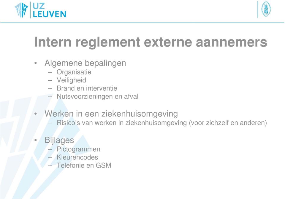 een ziekenhuisomgeving Risico s van werken in ziekenhuisomgeving