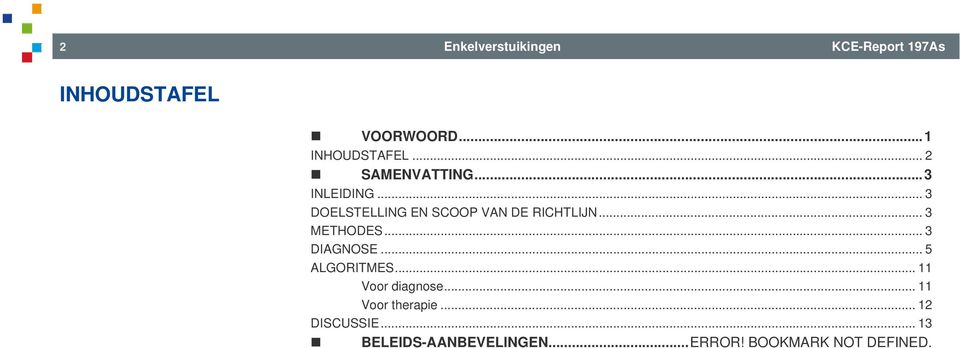 .. 3 METHODES... 3 DIAGNOSE... 5 ALGORITMES... 11 Voor diagnose.