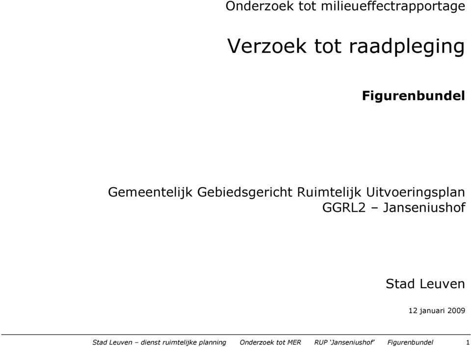 Uitvoeringsplan GGRL2 Janseniushof Stad Leuven 12 januari 2009