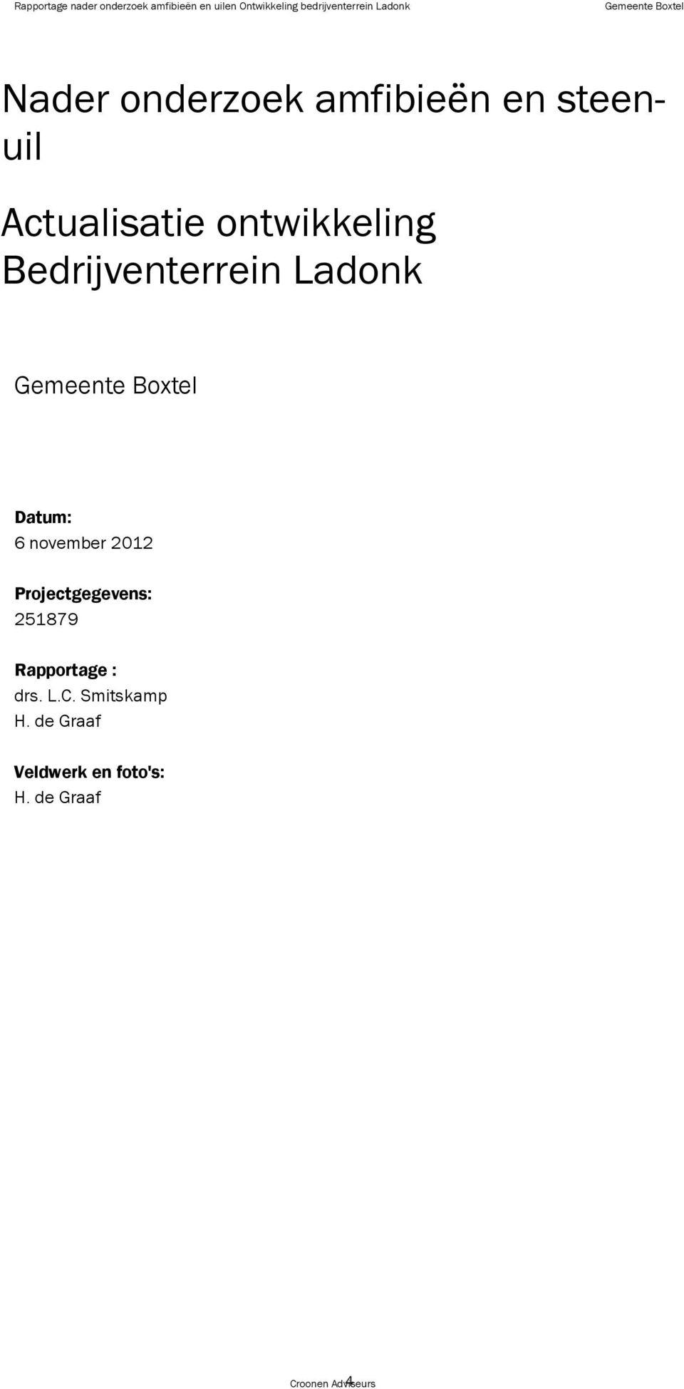 Bedrijventerrein Ladonk Gemeente Boxtel Datum: 6 november 2012 Projectgegevens: 251879
