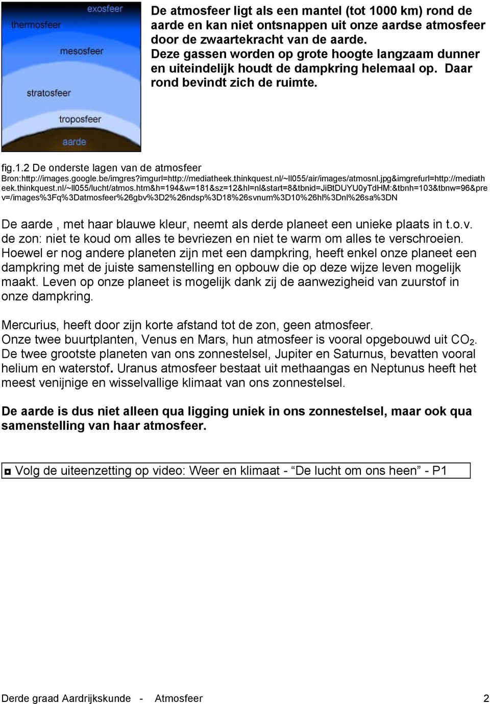 google.be/imgres?imgurl=http://mediatheek.thinkquest.nl/~ll055/air/images/atmosnl.jpg&imgrefurl=http://mediath eek.thinkquest.nl/~ll055/lucht/atmos.