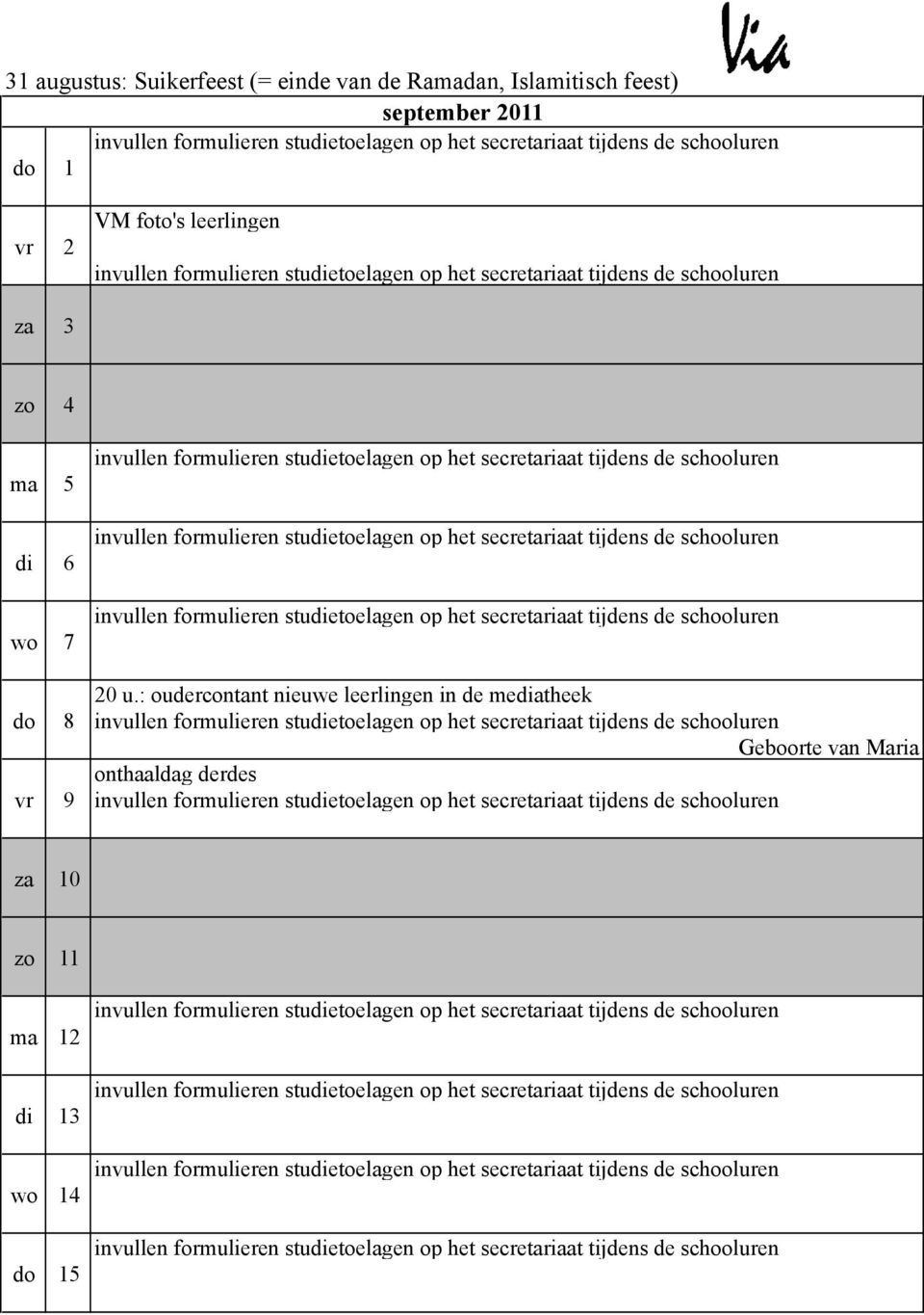 formulieren studietoelagen op het secretariaat tijdens de schooluren invullen formulieren studietoelagen op het secretariaat tijdens de schooluren 20 u.