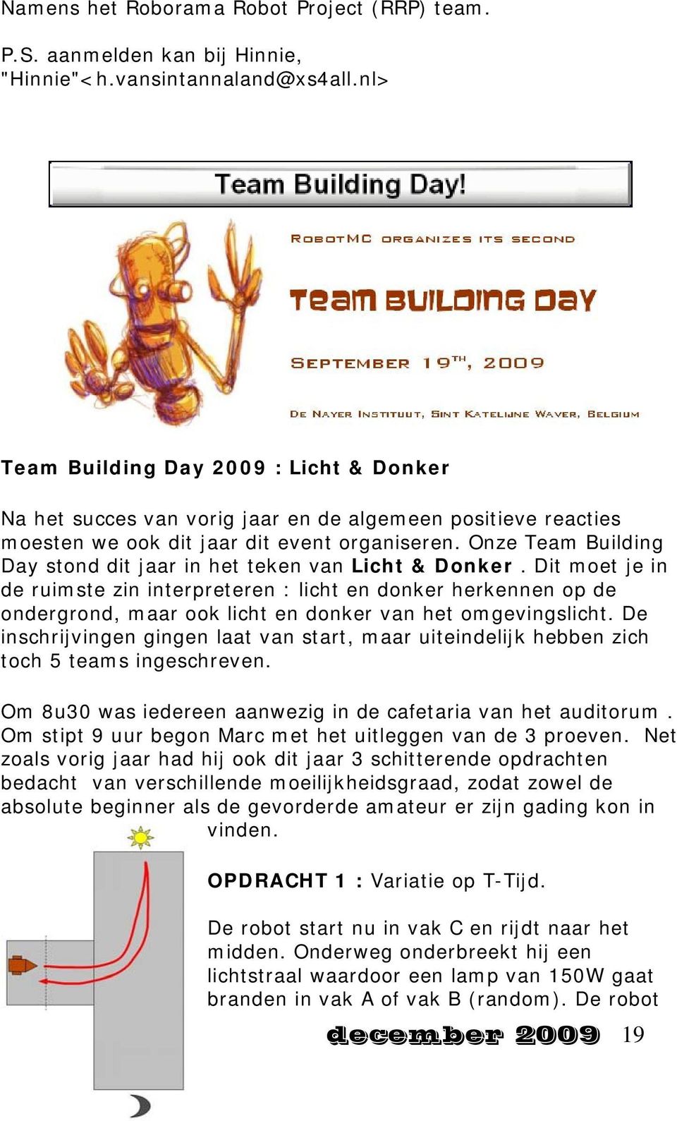 Onze Team Building Day stond dit jaar in het teken van Licht & Donker.