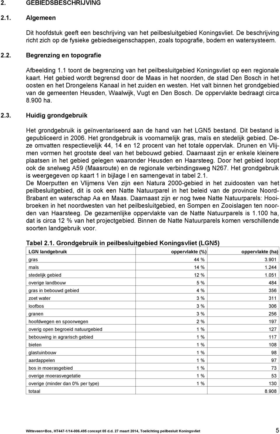 1 toont de begrenzing van het peilbesluitgebied Koningsvliet op een regionale kaart.