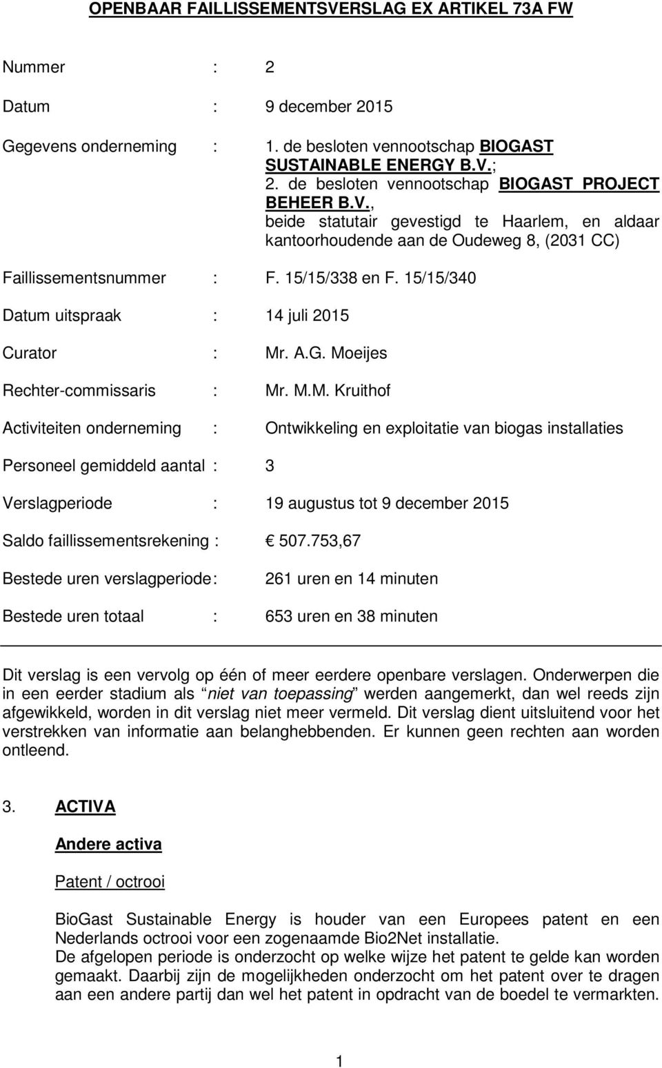 15/15/340 Datum uitspraak : 14 juli 2015 Curator : Mr