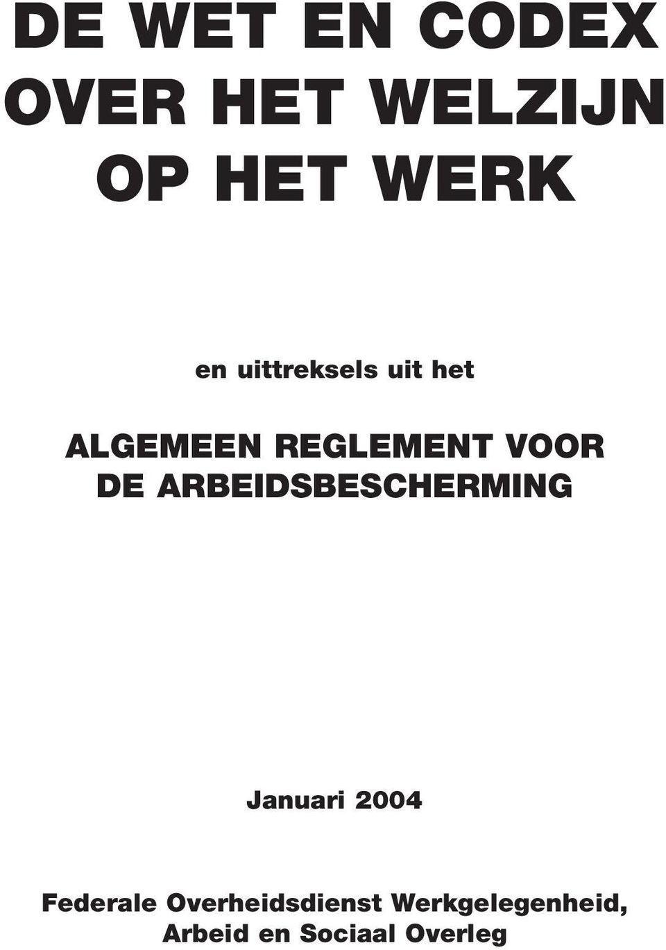 ARBEIDSBESCHERMING Januari 2004 Federale