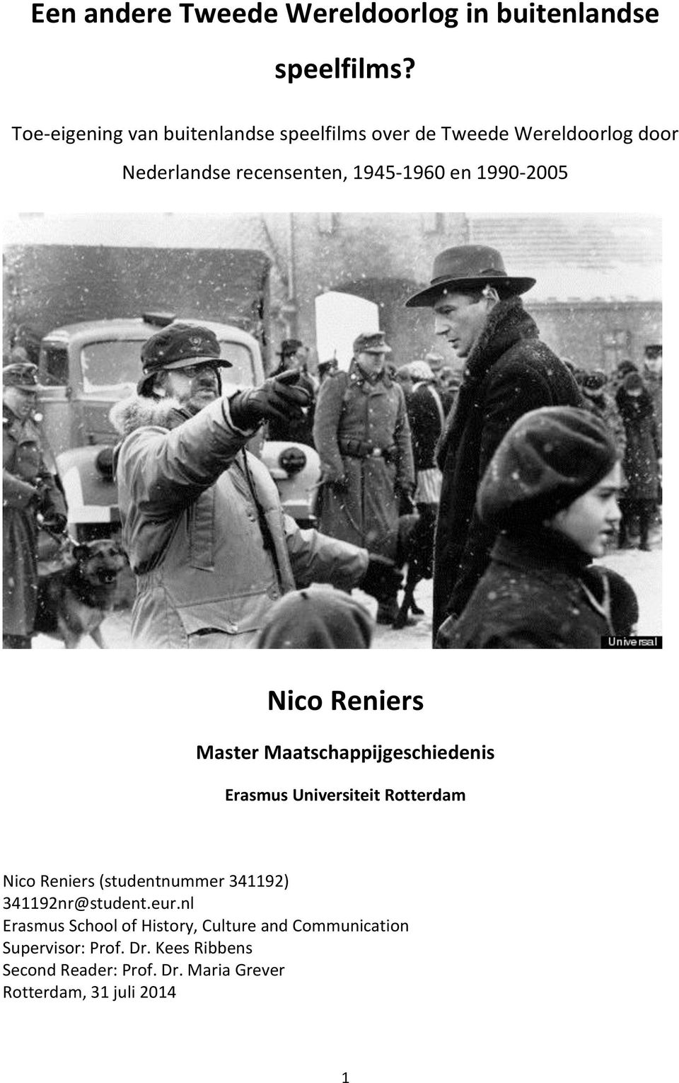 1990-2005 Nico Reniers Master Maatschappijgeschiedenis Erasmus Universiteit Rotterdam Nico Reniers (studentnummer