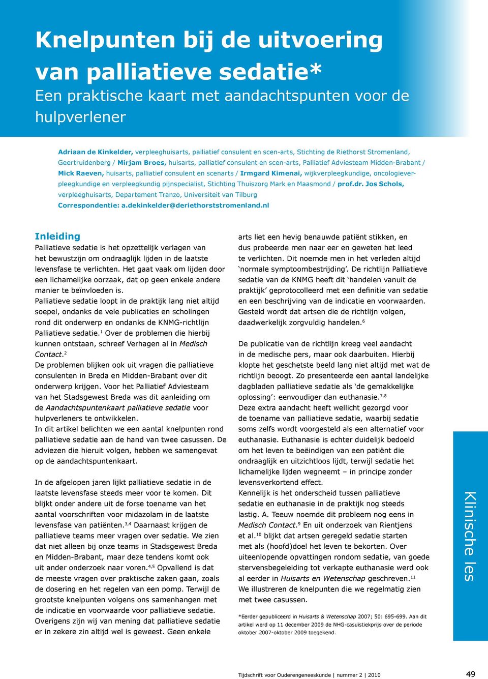 scenarts / Irmgard Kimenai, wijkverpleegkundige, oncologieverpleegkundige en verpleegkundig pijnspecialist, Stichting Thuiszorg Mark en Maasmond / prof.dr.