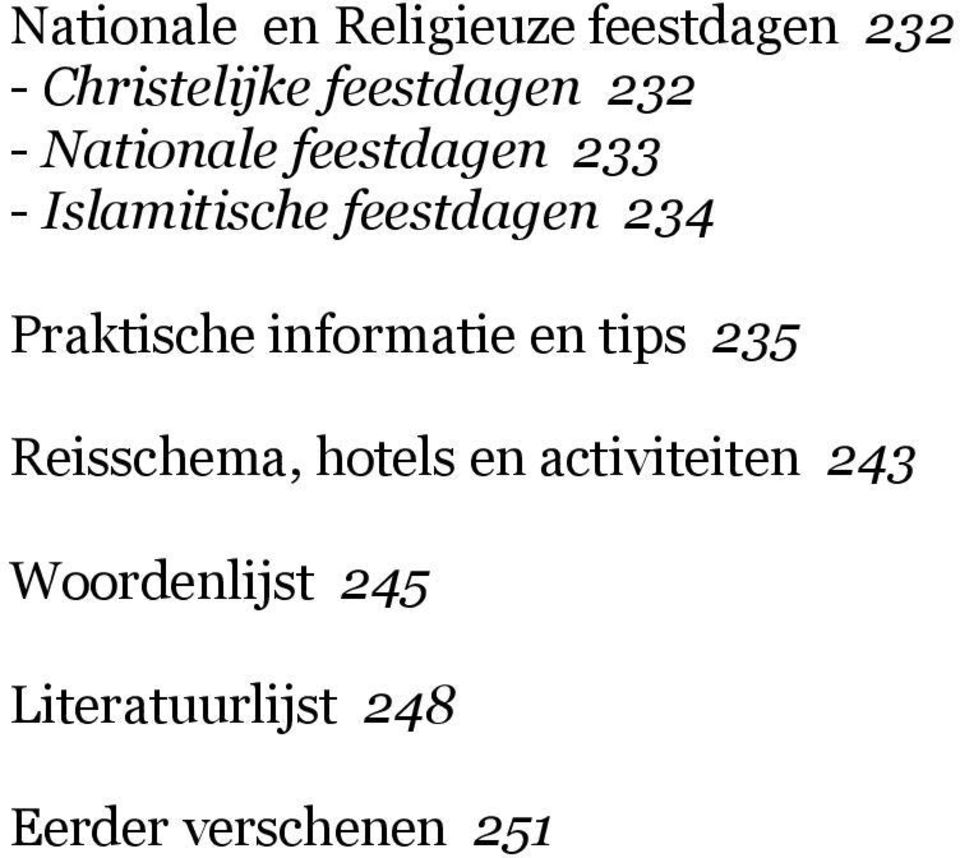 Praktische informatie en tips 235 Reisschema, hotels en