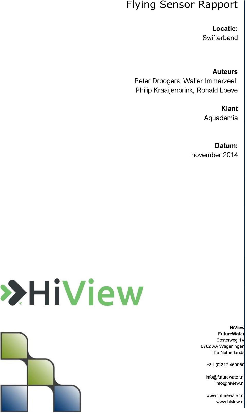 2014 HiView FutureWater Costerweg 1V 6702 AA Wageningen The Netherlands +31