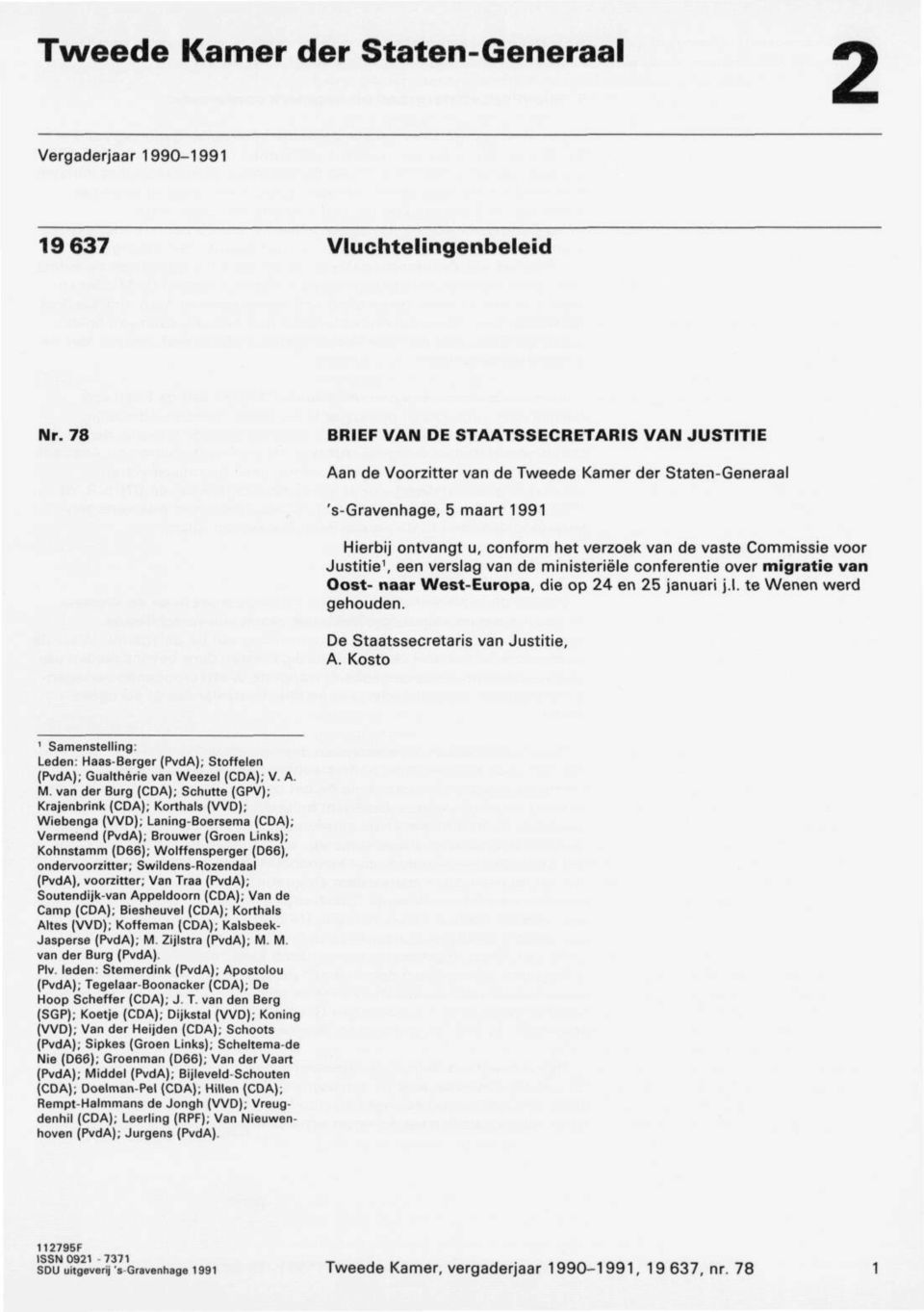Justitie', een verslag van de ministeriële conferentie over migratie van Oost naar West Europa, die op 24 en 25 januari j.l. te Wenen werd gehouden. De Staatssecretaris van Justitie, A.