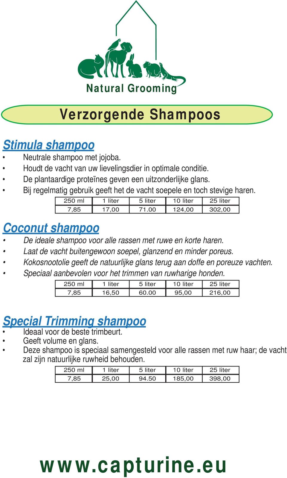 Laat de vacht buitengewoon soepel, glanzend en minder poreus. Kokosnootolie geeft de natuurlijke glans terug aan doffe en poreuze vachten. Speciaal aanbevolen voor het trimmen van ruwharige honden.