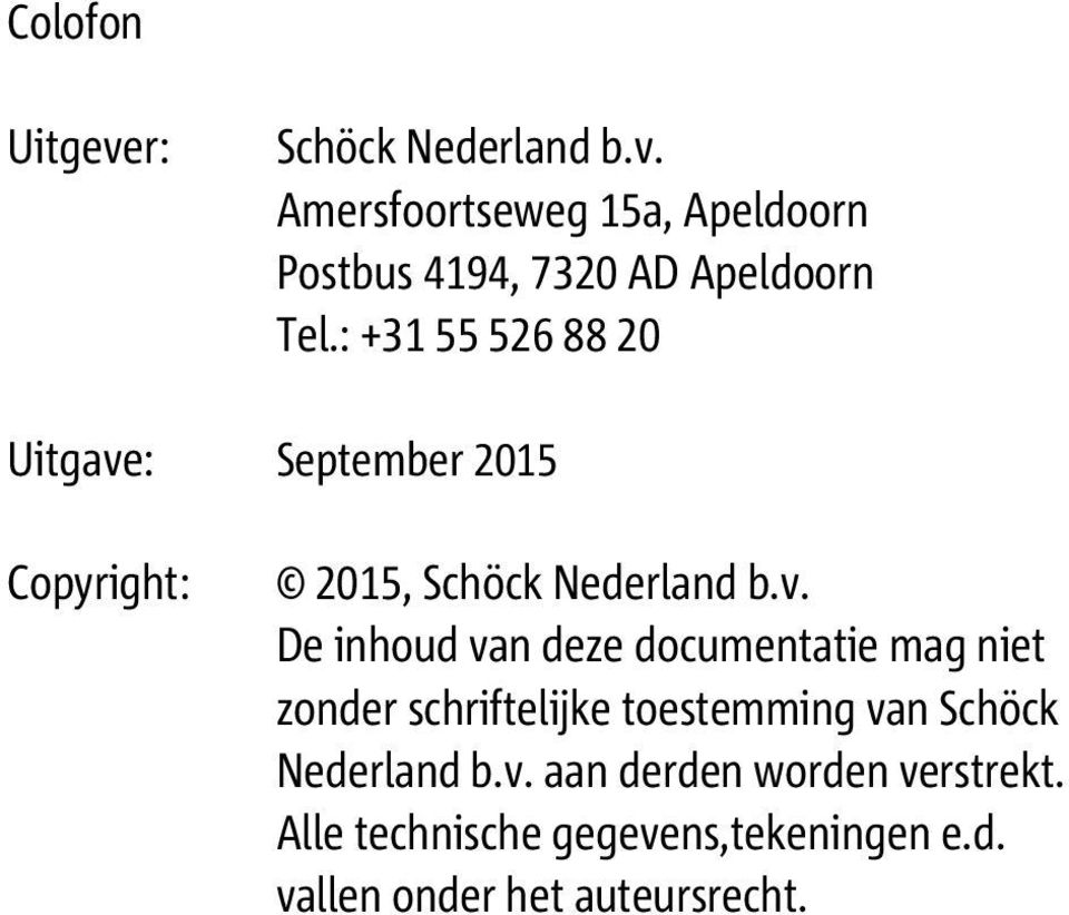 : September 2015 Copyright: 2015, Schöck Nederland b.v.