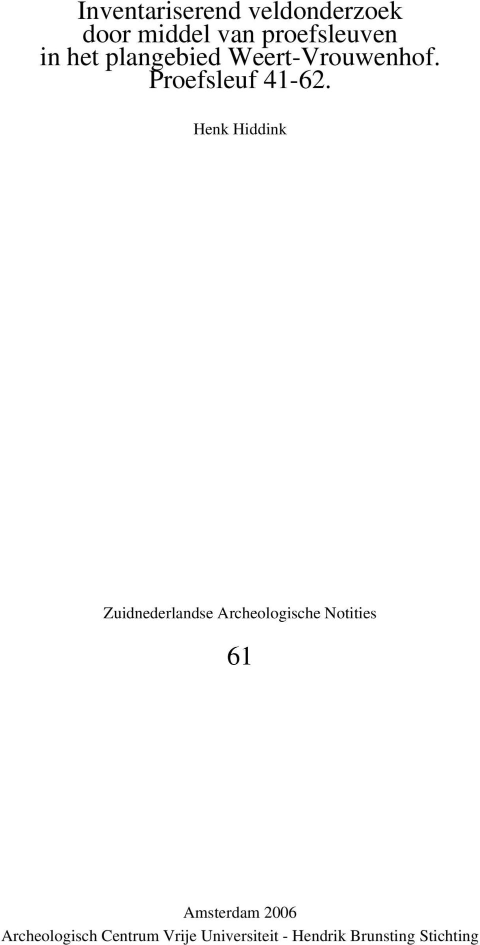 Henk Hiddink Zuidnederlandse Archeologische Notities 61