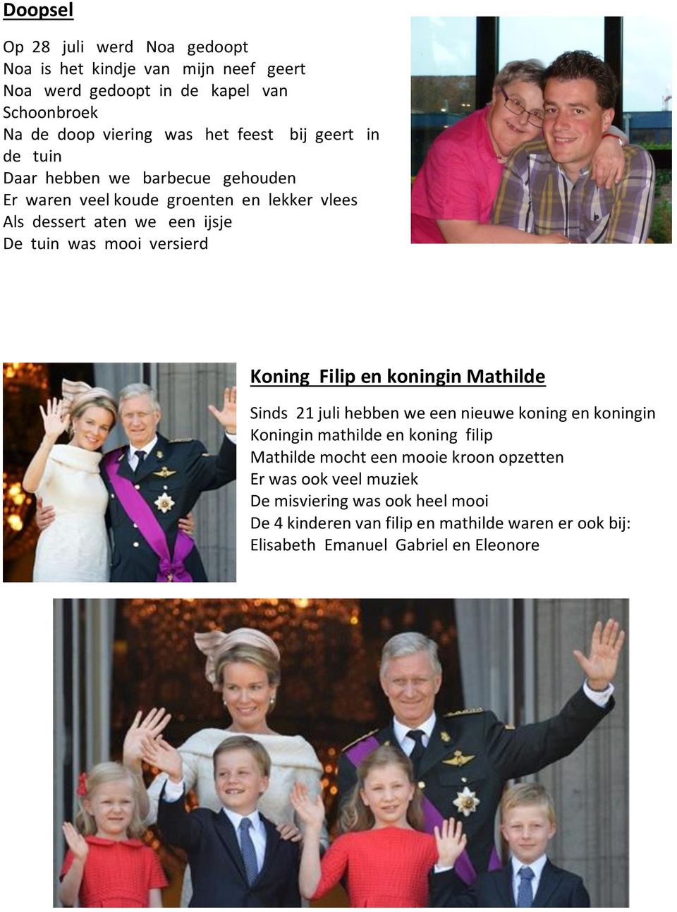 versierd Koning Filip en koningin Mathilde Sinds 21 juli hebben we een nieuwe koning en koningin Koningin mathilde en koning filip Mathilde mocht een