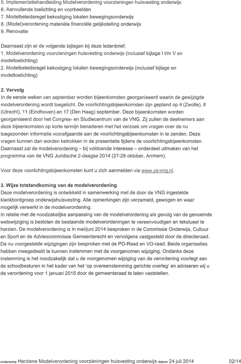 Modelverordening voorzieningen huisvesting onderwijs (inclusief bijlage I t/m V en modeltoelichting) 2.