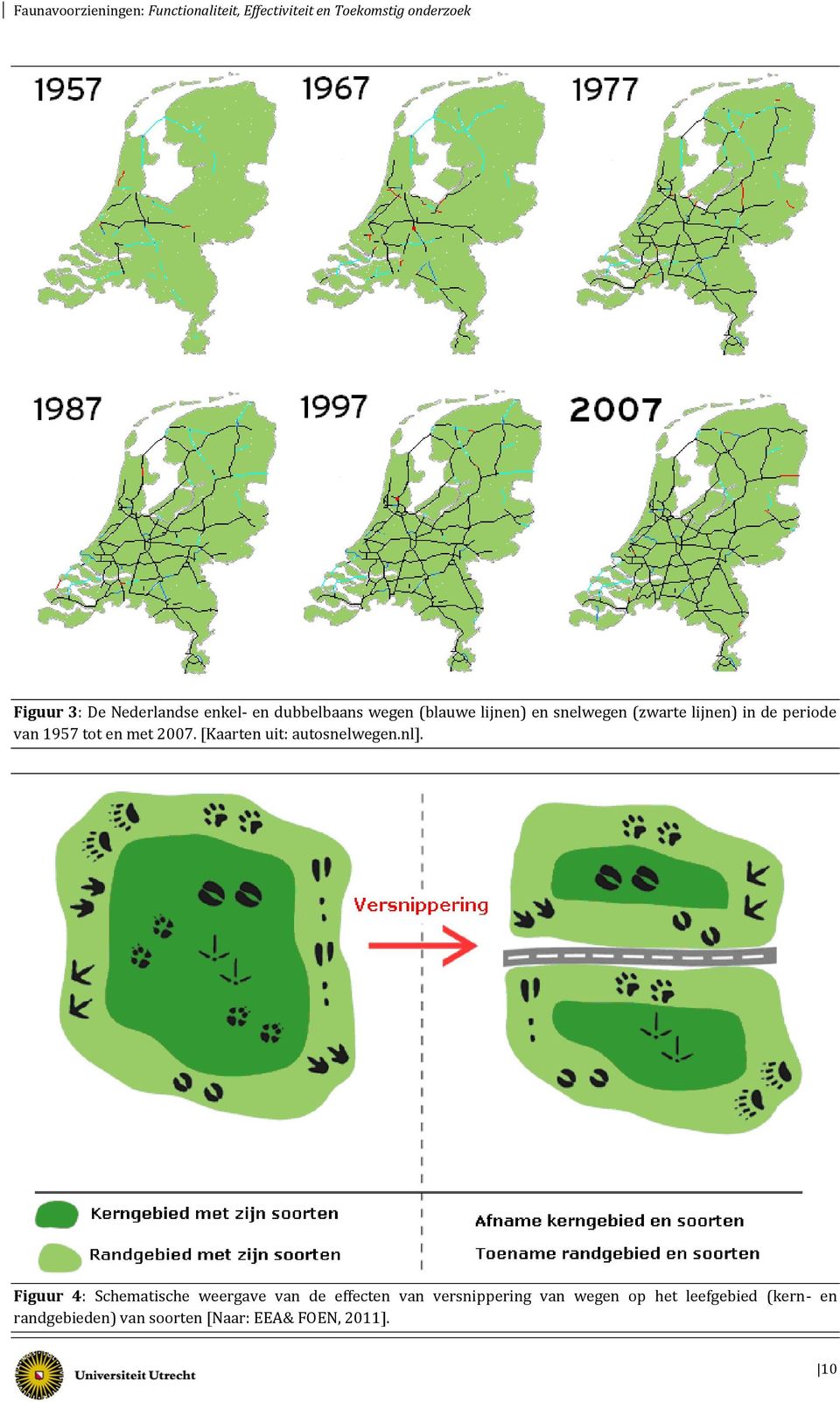 [Kaarten uit: autosnelwegen.nl].